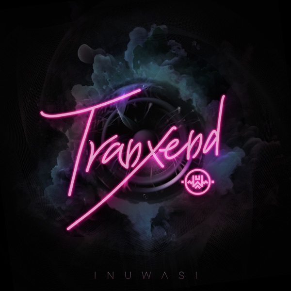 INUWASI / Tranxend